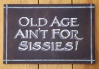 old age ain t for sissies vintage sign shade 2811